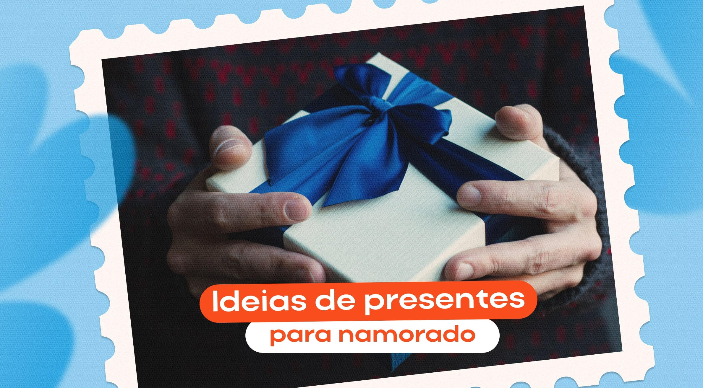 Ideias de presentes para namorado