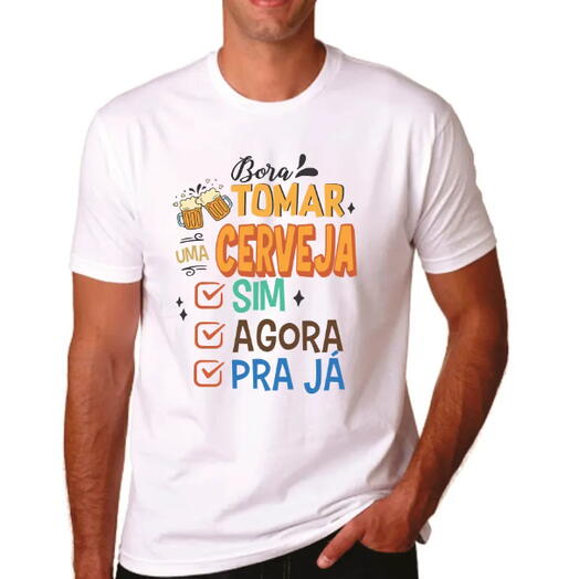 Camiseta Bora Tomar Cerveja: Sim, Agora, Pra Ja (malha poliester encorpada)